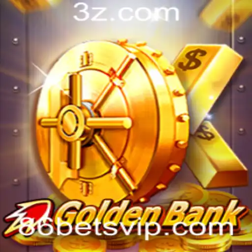Descubra o Fascinante Jogo GoldenBank e a Estratégia 86 Bet