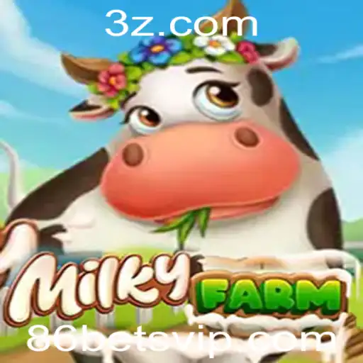 MilkyFarm: Conheça o Jogo que Revoluciona a Experiência Agrícola com 86 bet